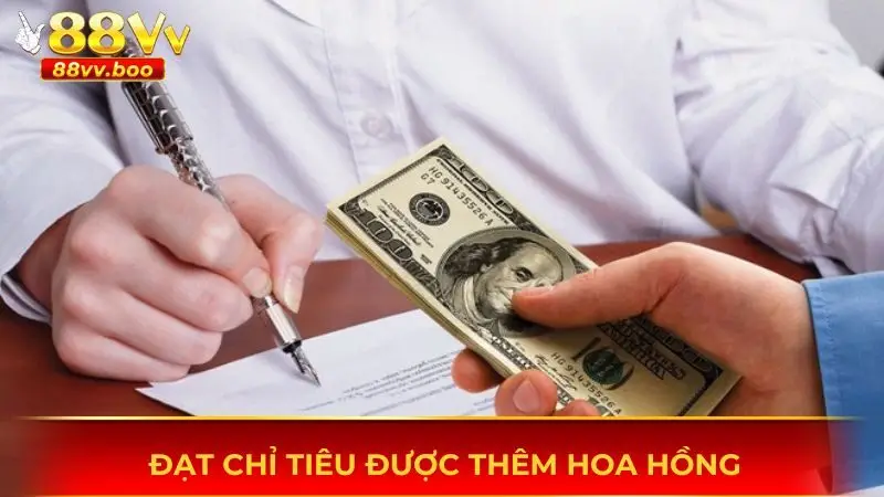 Được hoa hồng nếu thành tích tốt